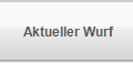 Aktueller Wurf